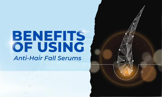 Benefits of Using Anti-Hair Fall Serums - U16 Ultimate Beauty